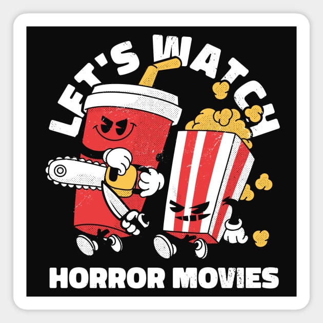 Let's Watch Horror Movies // Funny Retro Cartoon Horror Movie Addict Magnet by SLAG_Creative